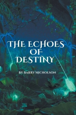 Cover of The Echoes of Destiny