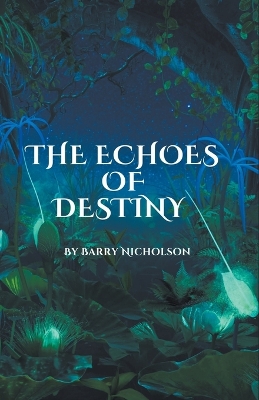 Book cover for The Echoes of Destiny