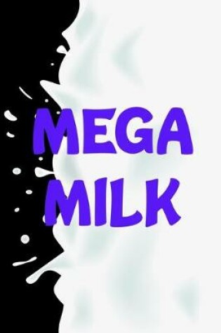 Cover of Mega Milk