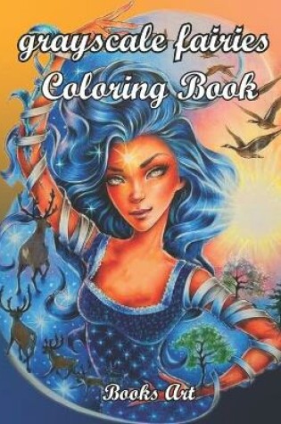 Cover of Grayscale Fairies Coloring Book