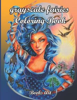 Book cover for Grayscale Fairies Coloring Book