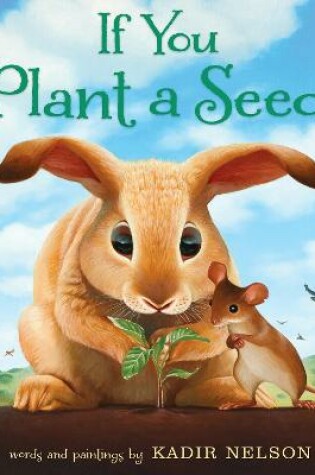Cover of If You Plant a Seed