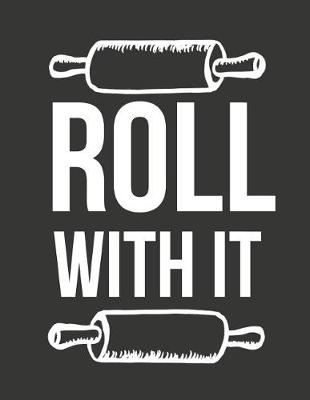 Book cover for Roll with It