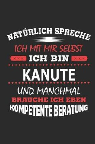 Cover of Naturlich spreche ich mit mir selbst Ich bin Kanute und manchmal brauche ich eben kompetente Beratung