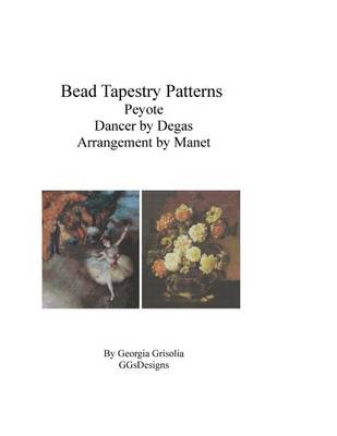 Book cover for Bead Tapestry Patterns Peyote Dancer by Degas Arrangement by Manet