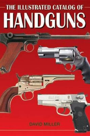 Cover of The Illustrated Catalog of Handguns