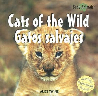 Book cover for Cats of the Wild / Gatos Salvajes