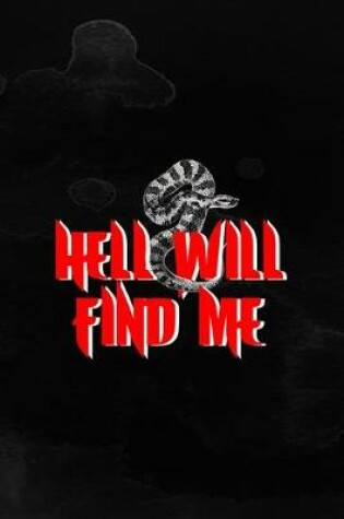 Cover of Hell Will Find Me