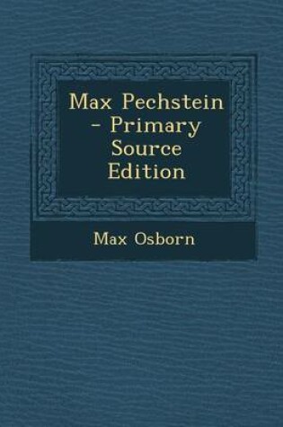 Cover of Max Pechstein - Primary Source Edition