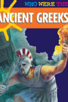 Book cover for Who Were The.....Ancient Greeks?