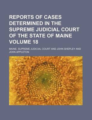 Book cover for Reports of Cases Determined in the Supreme Judicial Court of the State of Maine Volume 18