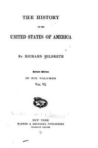 Cover of The History of the United States of America - Vol. VI