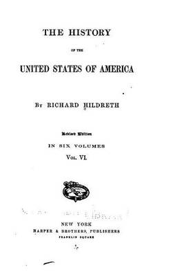 Book cover for The History of the United States of America - Vol. VI