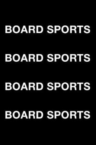 Cover of Board Sports Board Sports Board Sports Board Sports