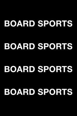 Book cover for Board Sports Board Sports Board Sports Board Sports