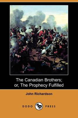 Book cover for The Canadian Brothers; Or, the Prophecy Fulfilled (Dodo Press)