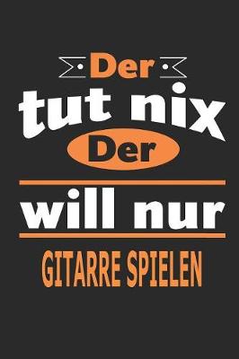 Book cover for Der tut nix Der will nur Gitarre spielen