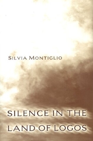 Cover of Silence in the Land of Logos