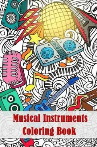 Cover of Musical Instruments Coloring Book