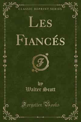 Book cover for Les Fiancés (Classic Reprint)