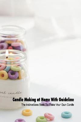 Book cover for Candle Making at Home With Guideline