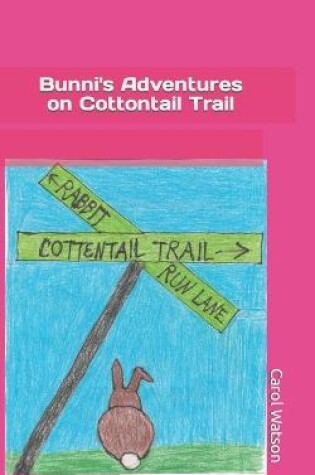 Cover of Bunni's Adventures on Cottontail Trail