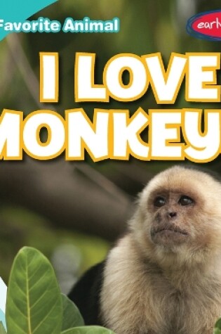 Cover of I Love Monkeys!
