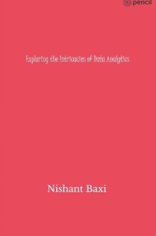 Cover of Exploring the Intricacies of Data Analytics