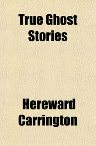 Cover of True Ghost Stories