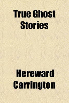 Book cover for True Ghost Stories