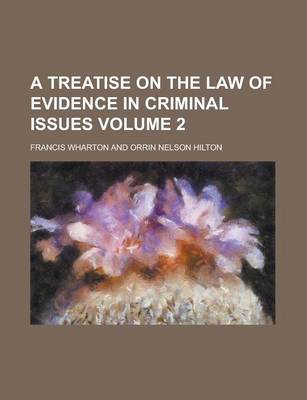 Book cover for A Treatise on the Law of Evidence in Criminal Issues Volume 2
