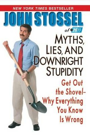 Cover of Myths, Lies, and Downright Stupidity