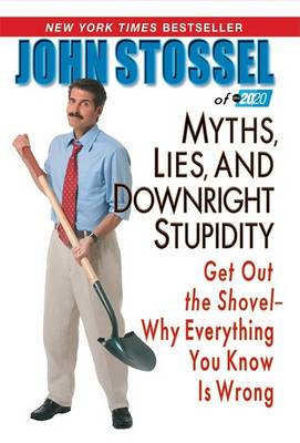 Book cover for Myths, Lies, and Downright Stupidity