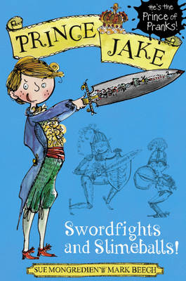 Cover of Prince Jake: Swordfights and Slimeballs!