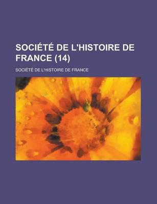 Book cover for Societe de L'Histoire de France (14 )