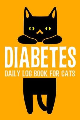 Book cover for Diabetes Daily Log Book for Cats