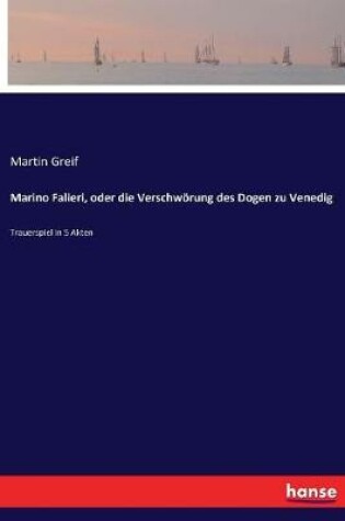 Cover of Marino Falieri, oder die Verschwörung des Dogen zu Venedig