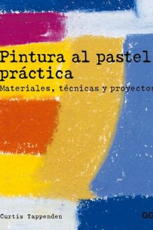Cover of Pintura Al Pastel Práctica