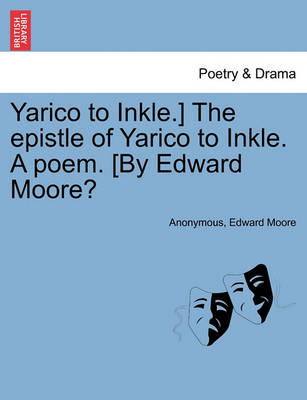 Book cover for Yarico to Inkle.] the Epistle of Yarico to Inkle. a Poem. [by Edward Moore?