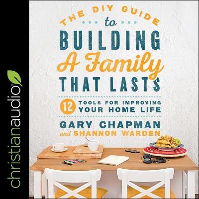 Book cover for The DIY Guide to Building a Family That Lasts