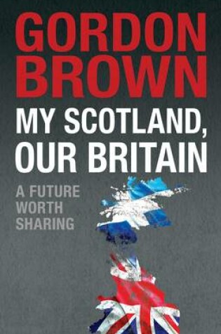 Cover of My Scotland, Our Britain