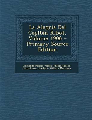 Book cover for La Alegria del Capitan Ribot, Volume 1906 - Primary Source Edition