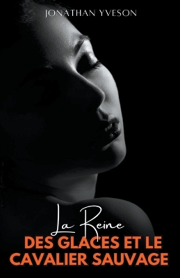 Cover of La reine des glaces et le cavalier sauvage