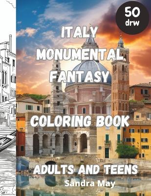 Book cover for Italy Monumental Fantasy, Coloring Book