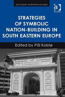 Cover of Strategies of Symbolic Nation-building in South Eastern Europe