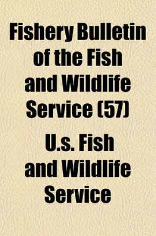 Cover of Fishery Bulletin of the Fish and Wildlife Service (57)