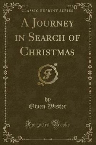 Cover of A Journey in Search of Christmas (Classic Reprint)