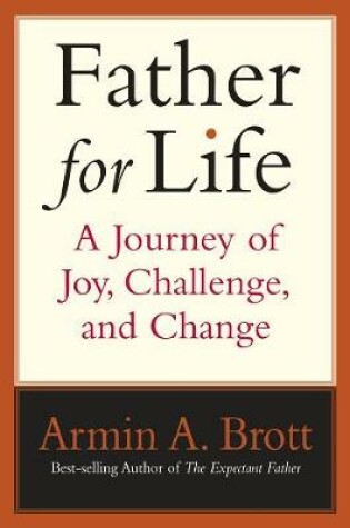 Cover of Father for Life: a Journey of Joy, Challenge, and Change