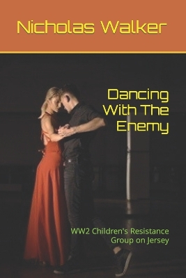 Book cover for Dancing With The Enemy