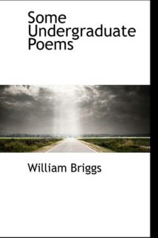 Cover of Some Undergraduate Poems